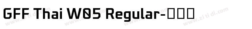 GFF Thai W05 Regular字体转换 GFF Thai W05 Regular字体转换